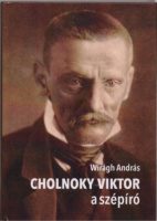 Wirágh András : Cholnoky Viktor a szépíró