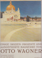 Einige Skizzen, Projekte und ausgeführte Bauwerke von Otto Wagner