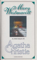 Christie, Agatha  Mary  Westmacott  [álnéven] : Az óriás kenyere II. köt.