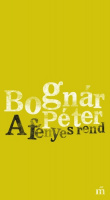 Bognár Péter : A fényes rend