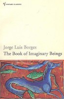 Borges, Jorge Luis - Margarita Guerrero : The Book of Imaginary Beings