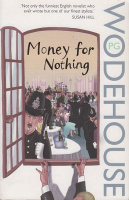 Woudehouse, P. G. : Money for Nothing