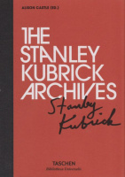 Castle, Alison (Ed.) : The Stanley Kubrick Archives