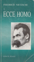 Nietzsche, Friedrich   : Ecce Homo  