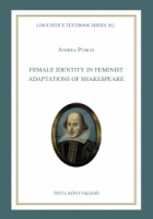 Puskás Andrea : Female Identity in Feminist Adaptations of Shakespeare