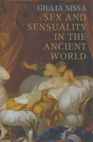 Sissa, Giulia : Sex and Sensuality in the Ancient World