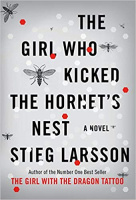 Larsson, Stieg : The Girl Who Kicked the Hornet's Nest