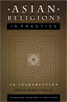 Lopez, Donald S. (Ed.) : Asian Religions in Practice