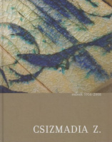 Csizmadia Zoltán : Művek 1956-2008  [Dedikált]