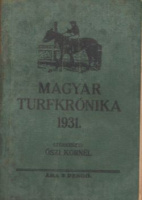 Őszi Kornél (szerk.) : Magyar turfkrónika 1931
