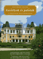 Bagyinszki Zoltán  : Kastélyok és paloták a történelmi Magyarországon