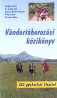 Mészáros János, Bánhidi Attila, Csóka Géza : Vándortáborozási kézikönyv - 222 gyakorlati ötlettel