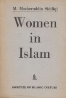 Siddiqi, M. Mazheruddin : Women in Islam