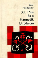 Friedländer, Saul : XII. Pius és a Harmadik Birodalom