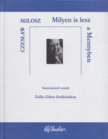 Milosz, Czeslaw : Milyen is lesz a Mennyben - Isten-kereső versek