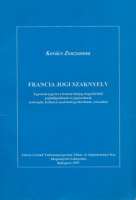 Kovács Zsuzsanna : Francia jogi szaknyelv - Egyetemi jegyzet a francia közjog tárgyköréből joghallgatóknak és jogászoknak  (szövegek, lexikai és nyelvtani gyakorlatok, szószedet)