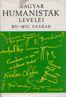 V. Kovács Sándor (közreadja) : Magyar humanisták levelei. XV-XVI. század
