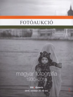 Kováts Lajos (szerk.) : magyar fotográfia 1930-2008 - Fotóaukció. Blitz Galéria, 2018. október 25.