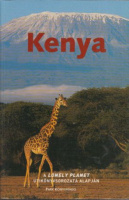 Bindloss, Joseph - Parkinson, Tom - Fletcher, Tom : Kenya - A Lonely Planet útikönyvsorozata alapján.