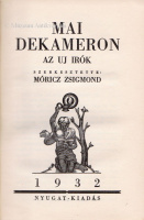 Mai Dekameron. Az uj írók. Szerkesztette: Móricz Zsigmond.