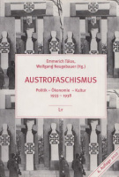 Tálos, Emmerich - Wolfgang Neugebauer (Hg.) : Austrofaschismus. Politik - Ökonomie - Kultur 1933-1938