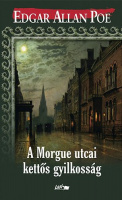 Poe, Edgar Allan : A Morgue utcai kettős gyilkosság