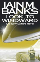 Banks, Ian M. : Look to Windward