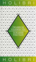 [Ortutay Gyula szerk.] : Ungarische Volksmarchen - Hungarian Folk Tales