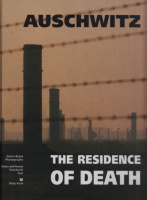 Bujak, Adam (Photographs) - Teresa and Henryk Swiebocki (Text) : Auschwitz - The Residence of Death
