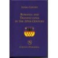 Lipcsey, Ildiko : Romania and Transilvania in the 20th Century