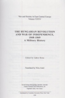 Bona Gábor (Ed.) : The Hungarian Revolution and War of Independence, 1848-1849 - A Military History