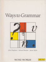 Shepherd, John - Richard Rossner - James Taylor : Ways to Grammar with Key