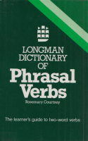Courtney, Rosemary : Longman Dictionary of Phrasal Verbs