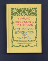 Horváth Hilda : Magyar szecessziós ex librisek / Art Nouveau Bookplates from Hungary