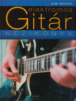 Ratcliffe, Alan : Elektromos gitár kézikönyv