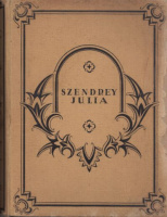 Szendrey Júlia : -- ismeretlen naplója, levelei és haláloságyán tett vallomása