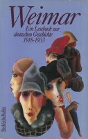 Winkler, Heinrich Azgust . Cammann, Alexander (herausg.) : Weimar - Eine Lesebuch zur deutschen Geschichte 1919-1933