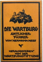 Nebe, Hermann  : Die Wartburg. Amtlicher Führer.