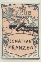 Kraus, Karl - Jonathan Franzen : The Kraus Project 