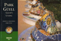 Carandell, Josep M.  : Park Güell - Gaudi's Utopia