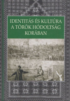Ács Pál, Székely Júlia (szerk.) : Identitás és kultúra a török hódoltság korában