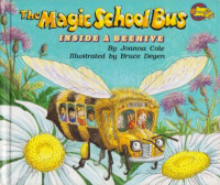 Cole, Joanna : The Magic School Bus - Inside a Beehive