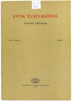 Töttössy Csaba (Felelős szerk.) : Antik tanulmányok - Studia Antiqua XXIV. kötet 1. szám 