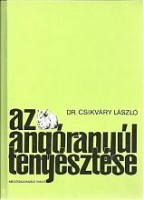 Csikváry László, Dr. : Az angóranyúl tenyésztése