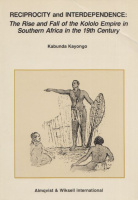 Kayongo, Kabunda : Reciprocity and Interdependence: The Rise and Fall of the Kololo Empire in Southern Africa in the 19th Century