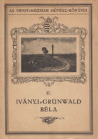 Lázár Béla : Iványi-Grünwald Béla