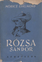 Móricz Zsigmond : Rózsa Sándor I-II. (egybekötve)