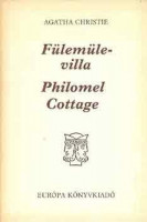 Christie, Agatha : Fülemüle-villa / Philomel Cottage - Válogatott elbeszélések / Selected Stories