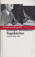 Goebbels, Joseph : Tagebücher. Band 4: 1940-1942