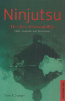 Draeger, Donn F. : Ninjutsu - The Art of Invisibility. Facts, Legends, and Techniques